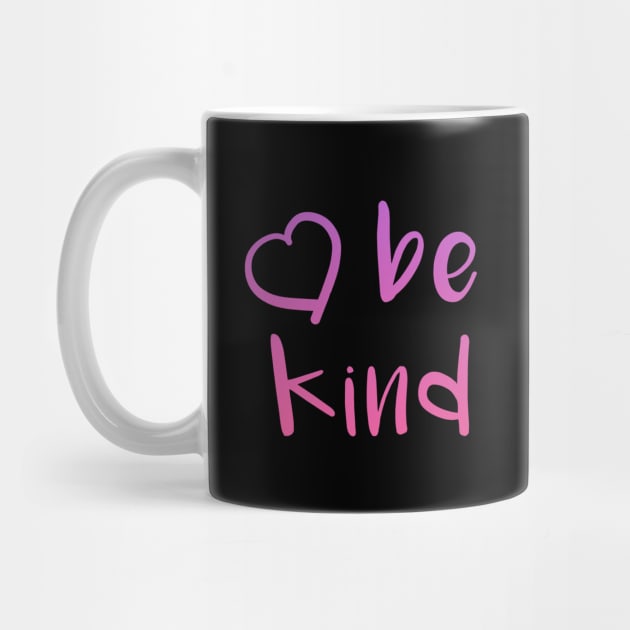 Be Kind For Women Inspirational Love and Kindness print by BUBLTEES